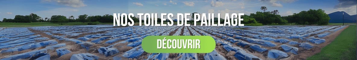 notre gamme de toiles de paillage